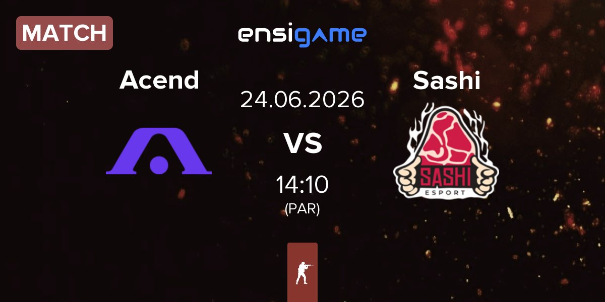 Match Acend vs Sashi Esport Sashi | 24.06