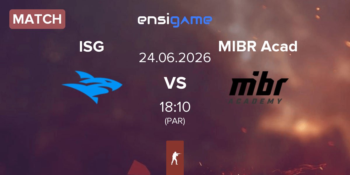 Match Isurus Gaming ISG vs MIBR Academy MIBR Acad | 24.06