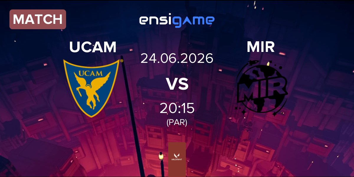 Partida UCAM Esports Club UCAM vs MIR | 24.06