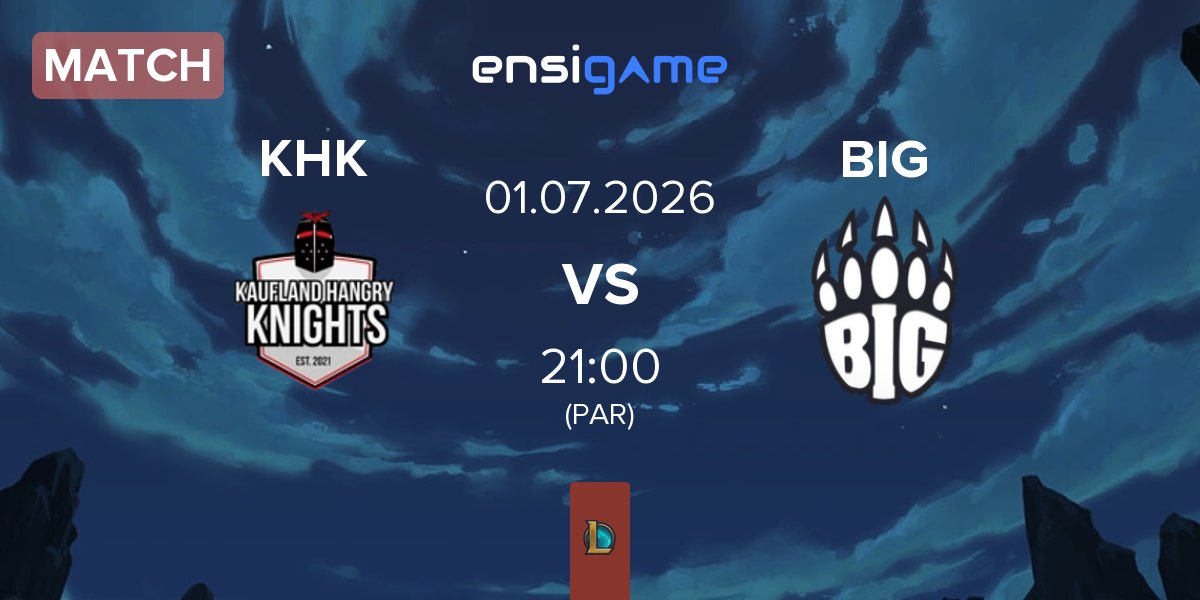 Match Kaufland Hangry Knights KHK vs Berlin International Gaming BIG | 01.07