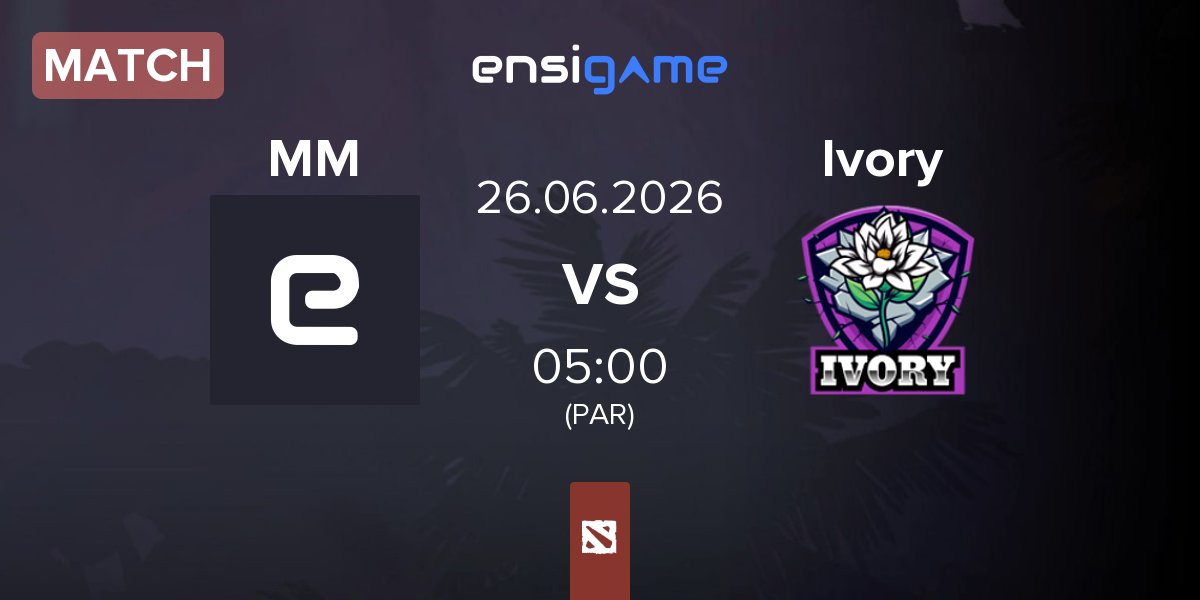 Match Mentality Monster MM vs Ivory | 26.06