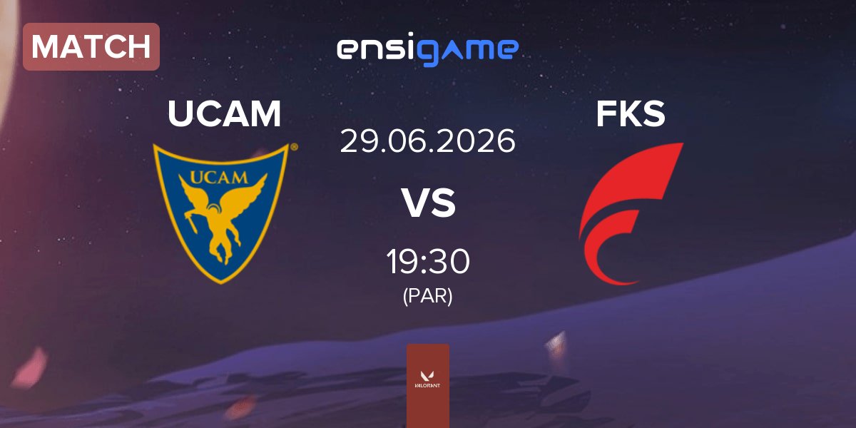 Partida UCAM Esports Club UCAM vs FOKUS FKS | 29.06
