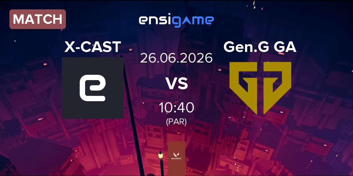 Match X-CAST vs Gen.G Global Academy Gen.G GA | 26.06
