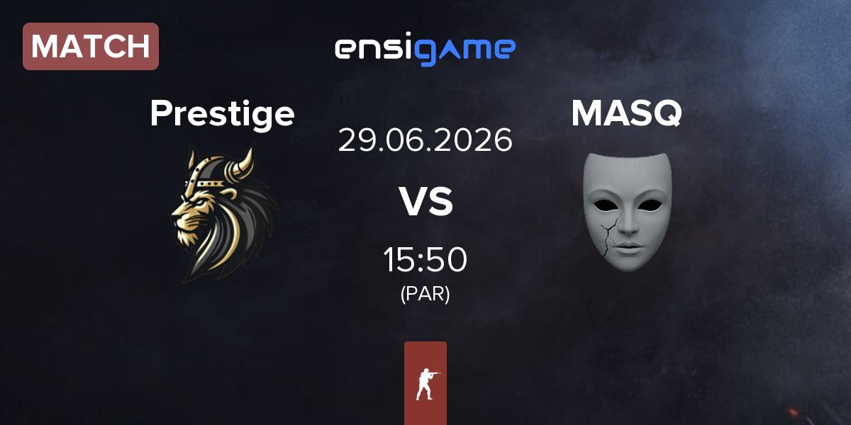 Match Prestige Esport Prestige vs MASQ | 29.06