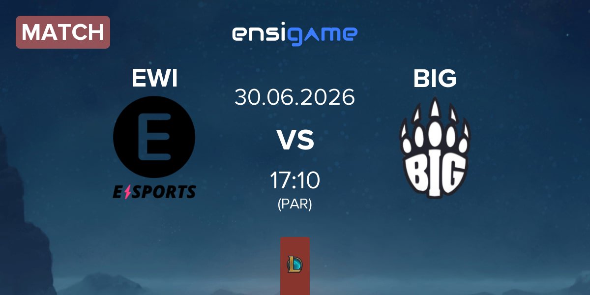 Match E WIE EINFACH E-SPORTS EWI vs Berlin International Gaming BIG | 30.06