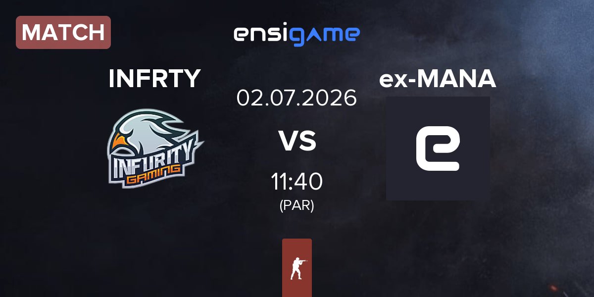 Match INFURITY INFRTY vs ex-MANA eSports ex-MANA | 02.07