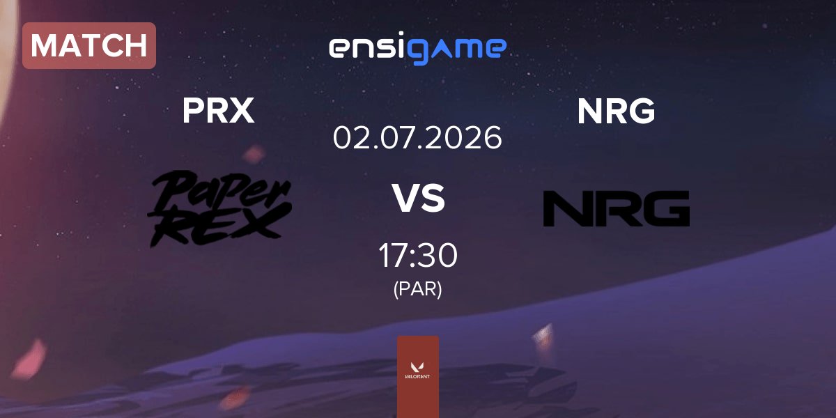 Match Paper Rex PRX vs NRG | 02.07