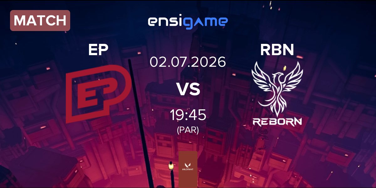 Partida Enterprise Esports EP vs REBORN RBN | 02.07