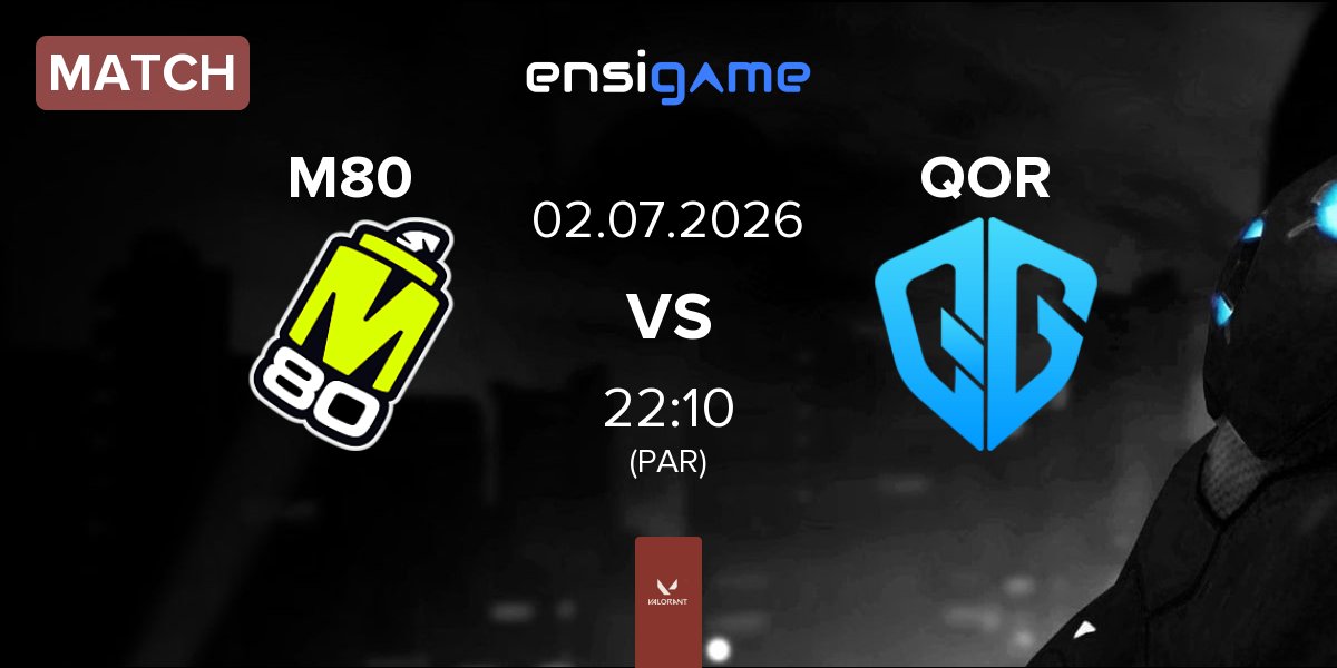 Match M80 vs QoR QOR | 02.07