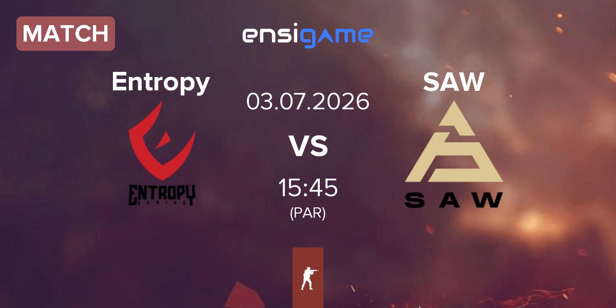 Match Entropy Gaming Entropy vs SAW | 03.07