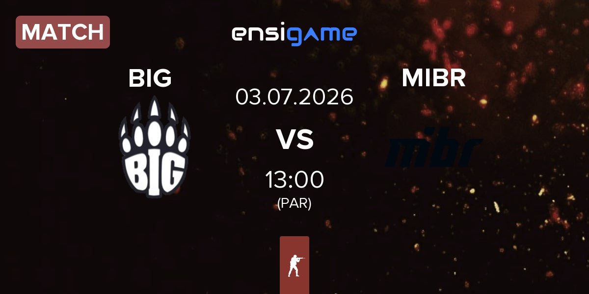 Match BIG BIG  vs Made in Brazil MIBR | 03.07