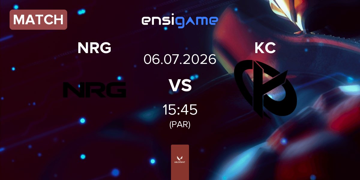Match NRG vs Karmine Corp KC | 06.07
