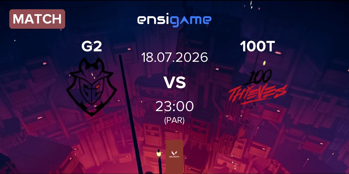 Partida G2 Esports G2 vs 100 Thieves 100T | 18.07
