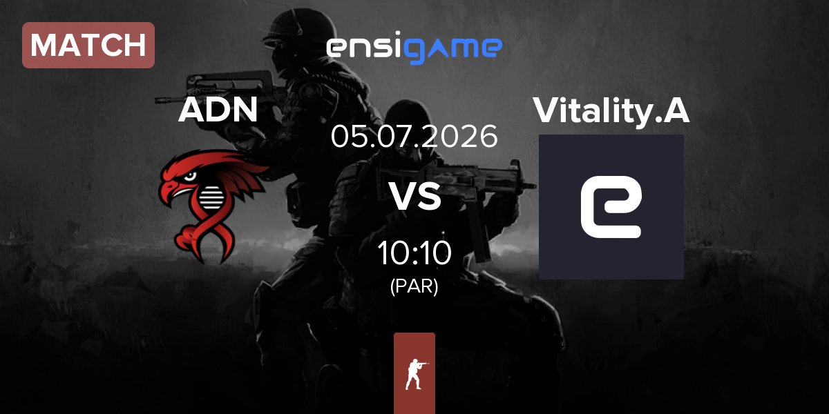 Match Alpha Dominion Nation ADN vs Vitality Academy Vitality.A | 05.07
