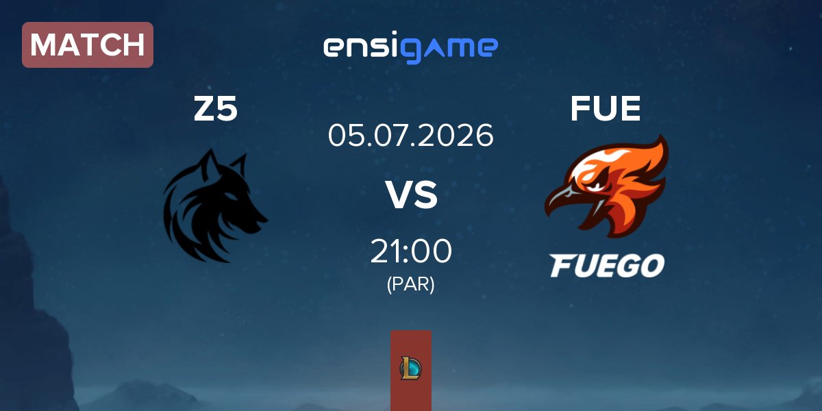 Match Zeu5 Esports Z5 vs Fuego FUE | 05.07
