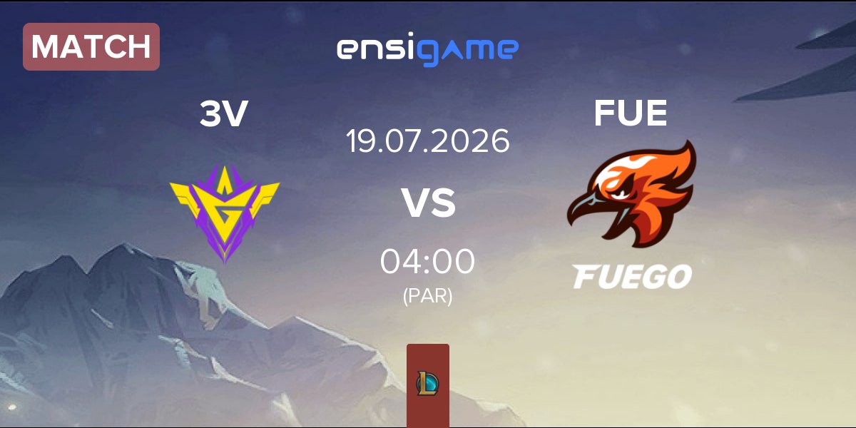Match 3V Team 3V vs Fuego FUE | 18.07