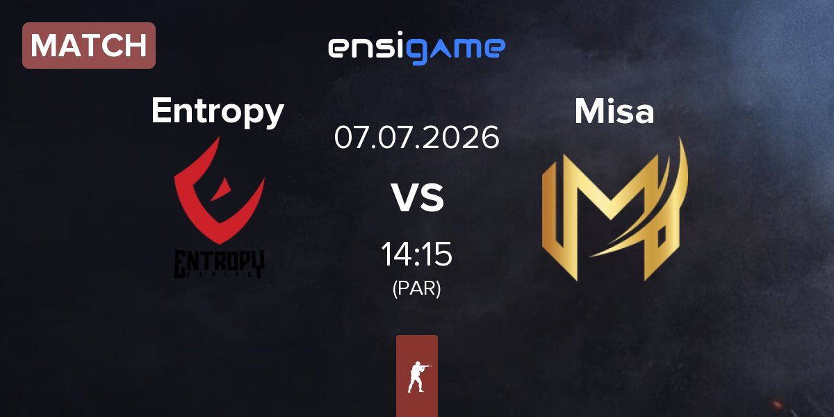 Match Entropy Gaming Entropy vs Misa Esports Misa | 07.07