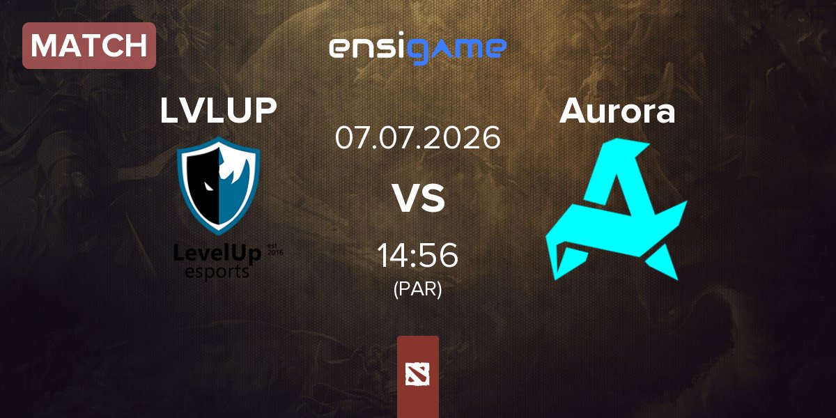 Match Level UP LVLUP vs Aurora Gaming Aurora | 07.07