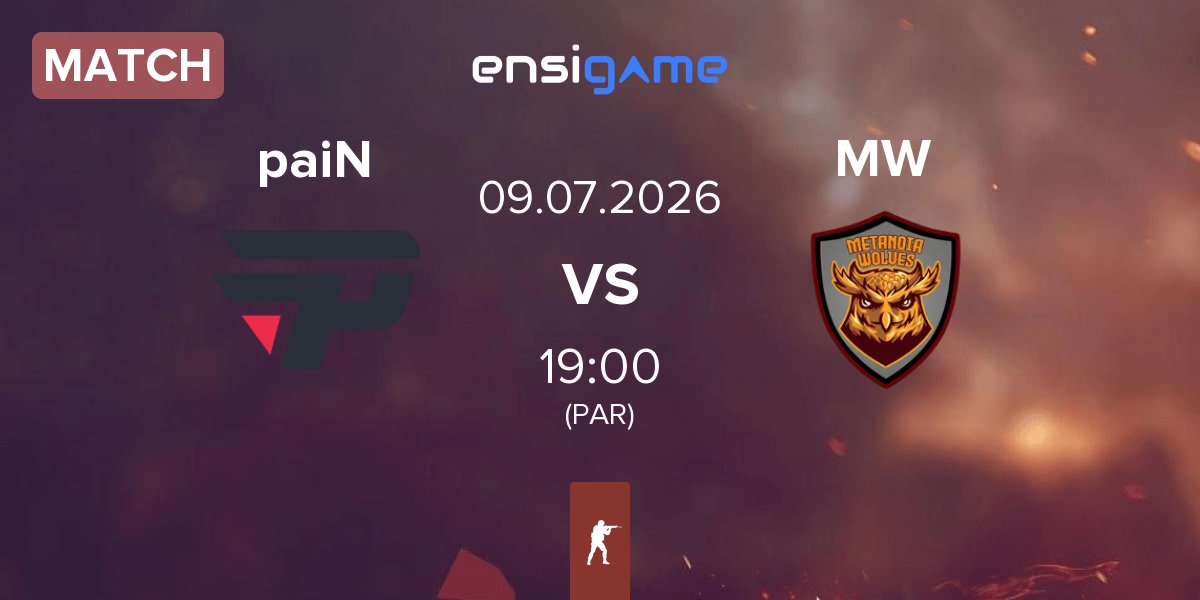 Match paiN Gaming paiN vs Metanoia Wolves MW | 09.07