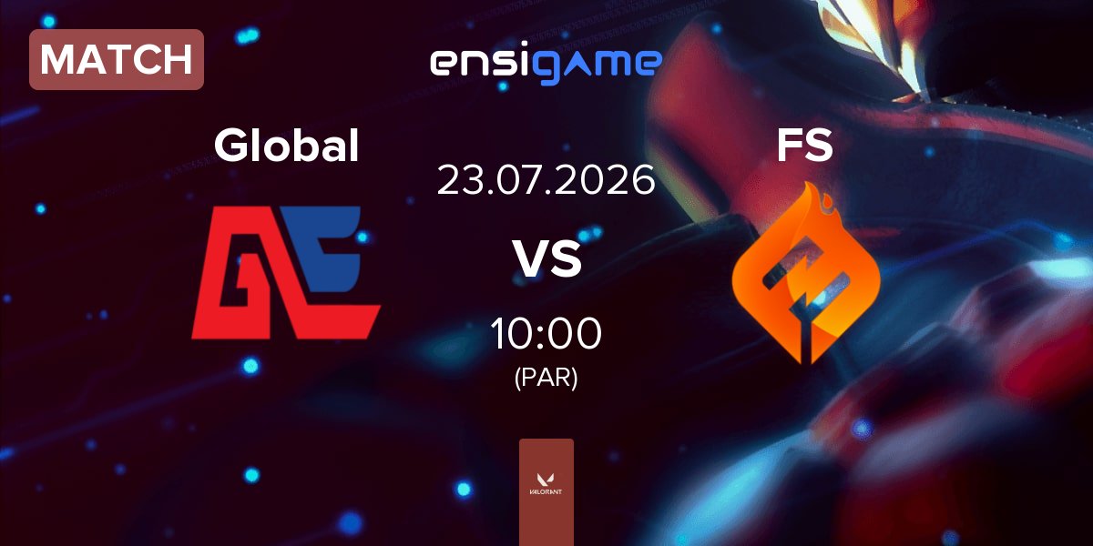 Match Global Esports Global vs FULL SENSE FS | 23.07