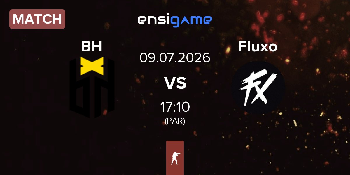 Match Bounty Hunters BH vs Fluxo | 09.07