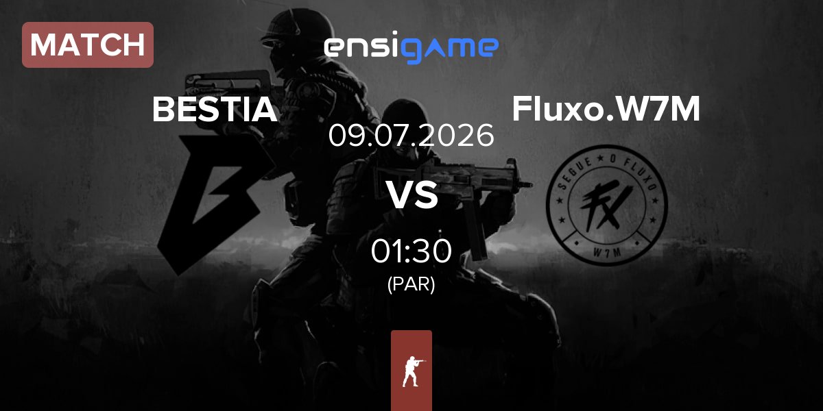 Match BESTIA vs Fluxo W7M Fluxo.W7M | 09.07