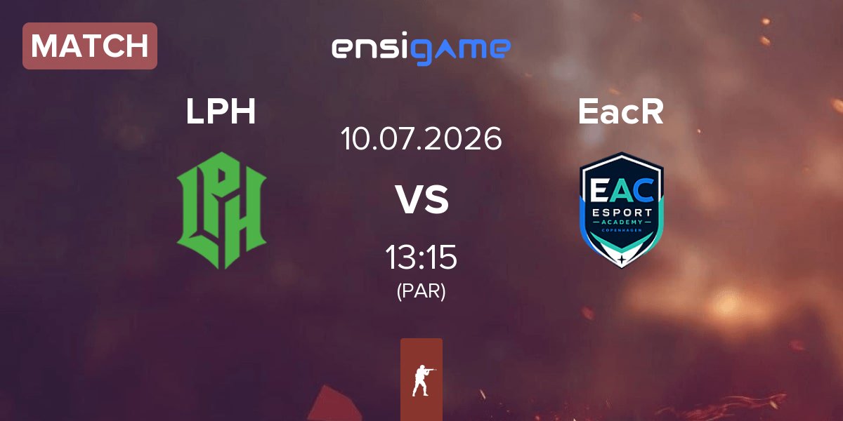 Match LPH Gaming LPH vs EAC Rising EacR | 10.07