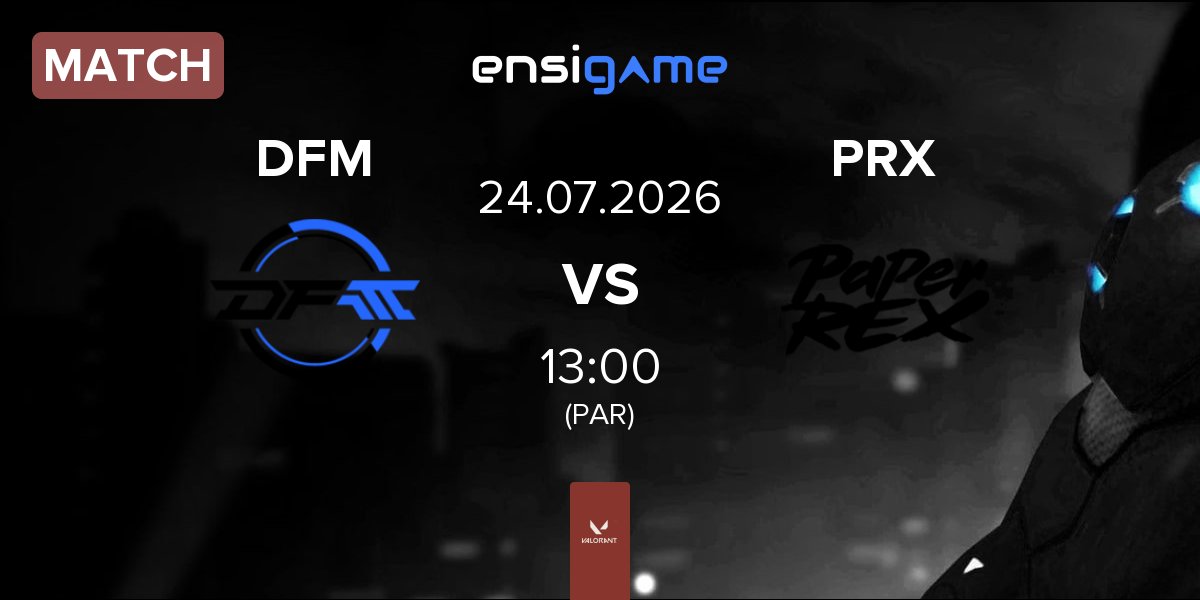 Match DetonatioN FocusMe DFM vs Paper Rex PRX | 24.07