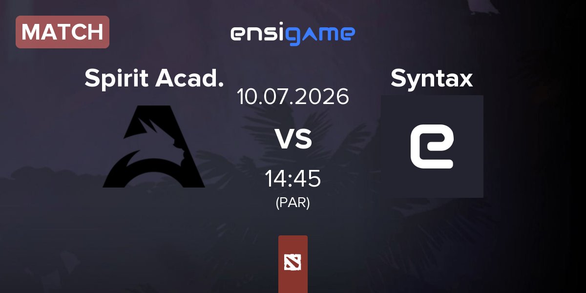 Match Team Spirit Academy Spirit Acad. vs Team Syntax Syntax | 10.07