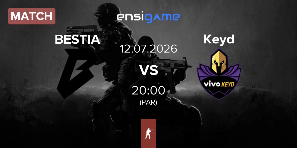 Partida BESTIA vs Keyd Stars Keyd | 12.07
