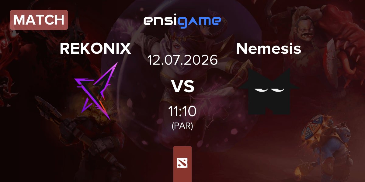 Match REKONIX vs Team Nemesis Nemesis | 12.07