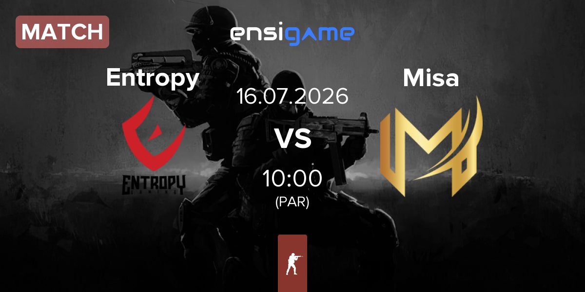 Match Entropy Gaming Entropy vs Misa Esports Misa | 16.07