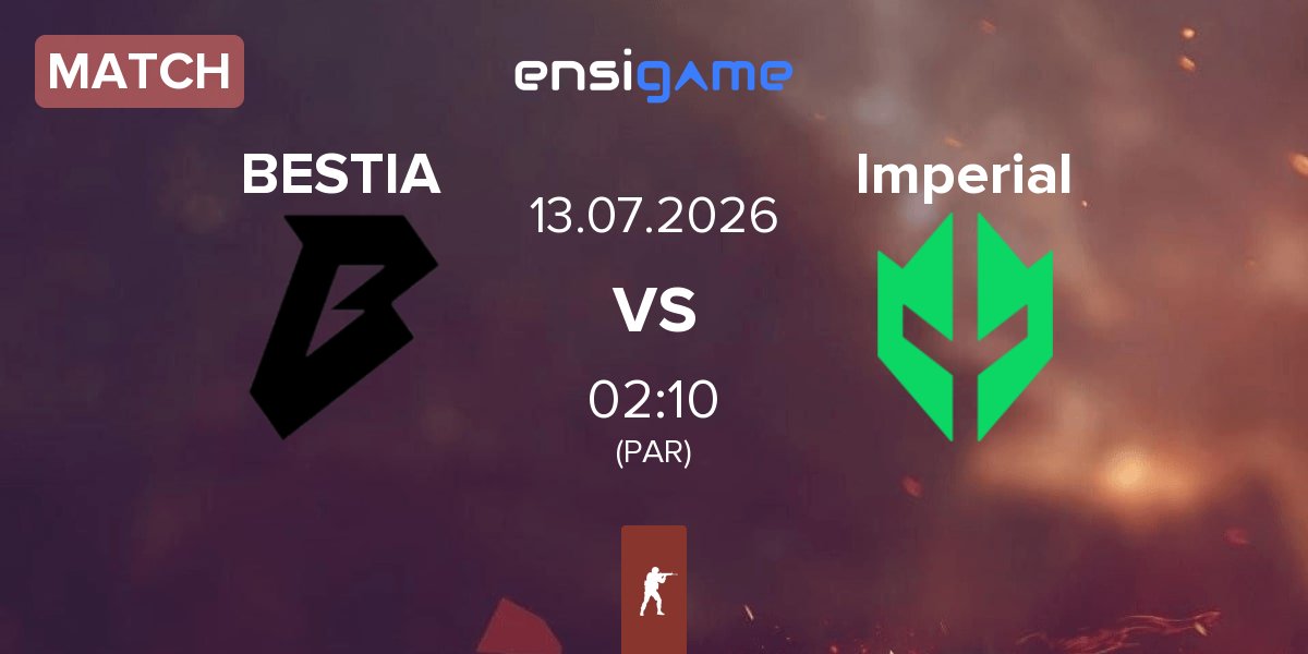 Match BESTIA vs Imperial Esports Imperial | 13.07