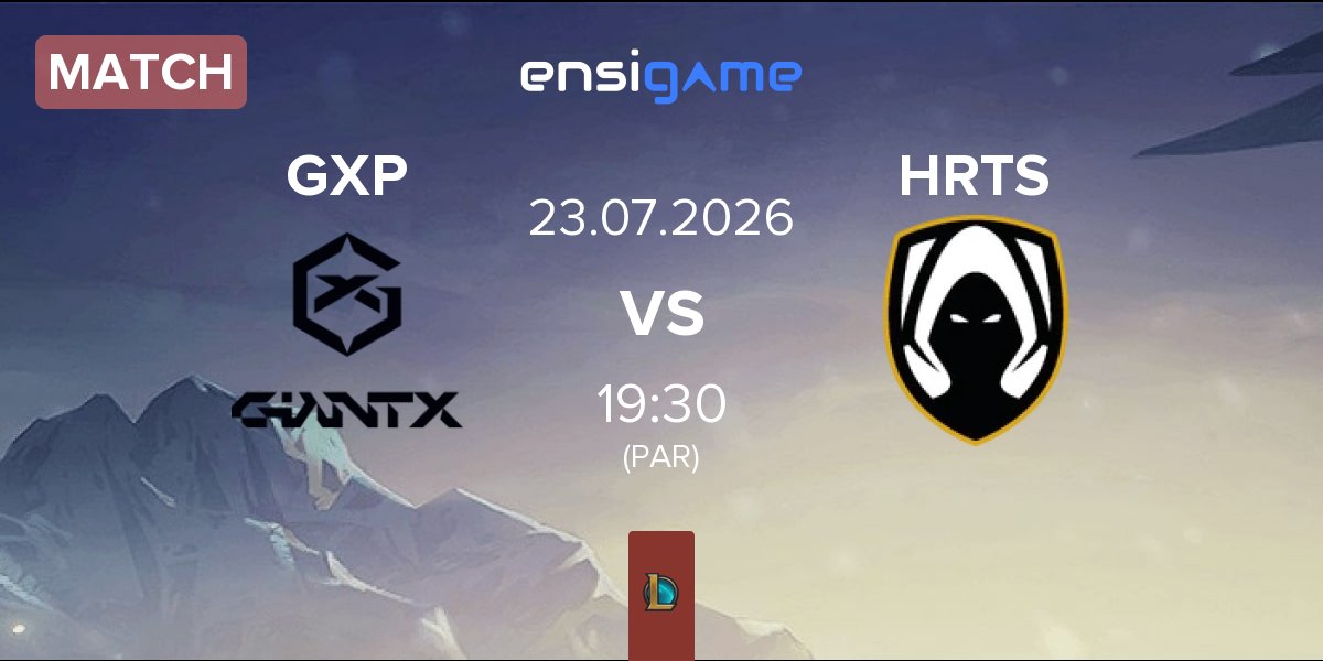 Match GIANTX iTero GXP vs Team Heretics Academy HRTS | 23.07