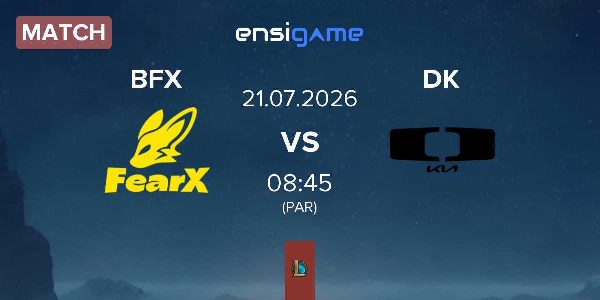 Match BNK FearX BFX vs Dplus KIA DK | 21.07