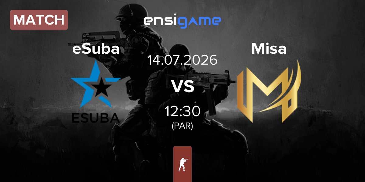 Match eSuba vs Misa Esports Misa | 14.07