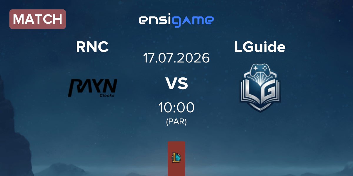 Match RAYN Clocks RNC vs L Guide Gaming LGuide | 17.07