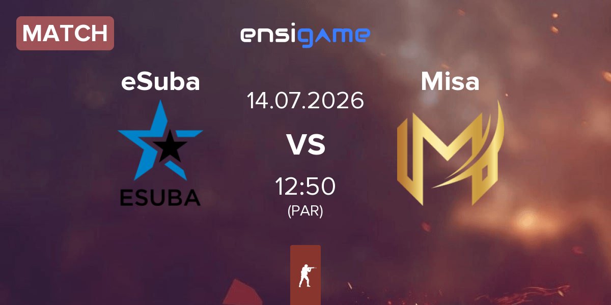 Partida eSuba vs Misa Esports Misa | 14.07
