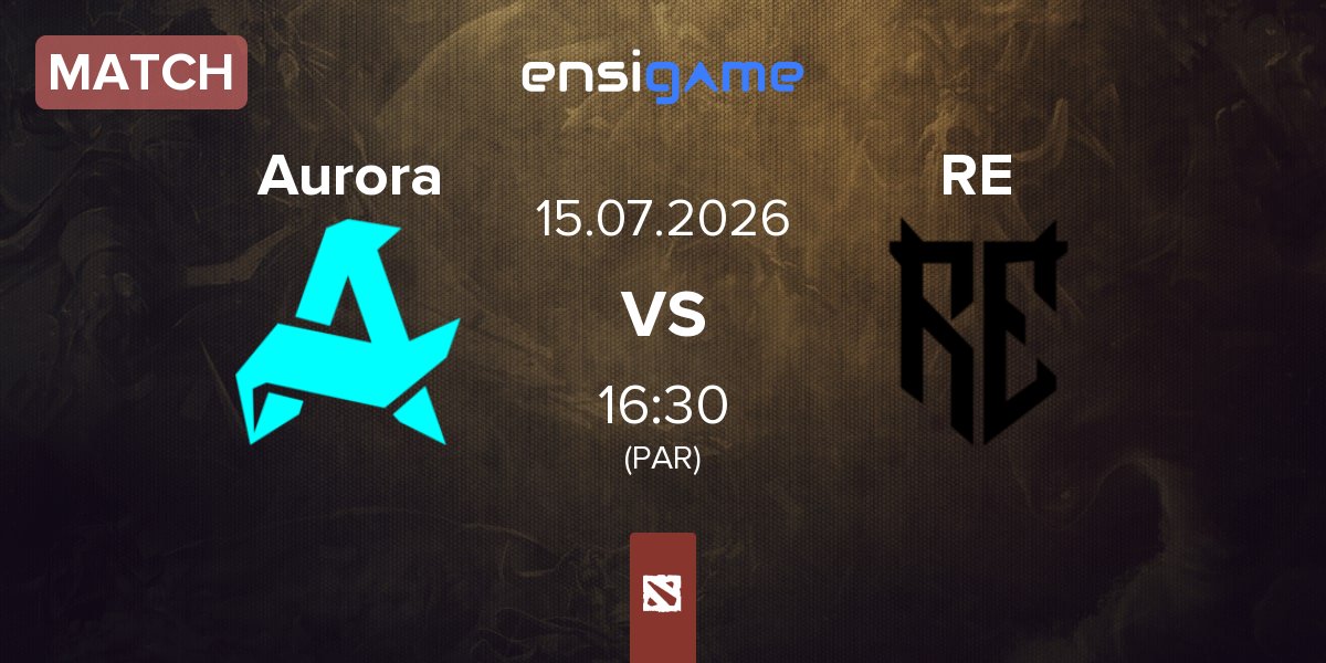 Match Aurora Gaming Aurora vs Rune Eaters RE | 15.07