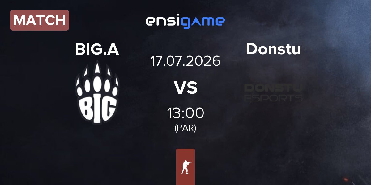 Match BIG Academy BIG.A vs Donstu Esports Donstu | 17.07