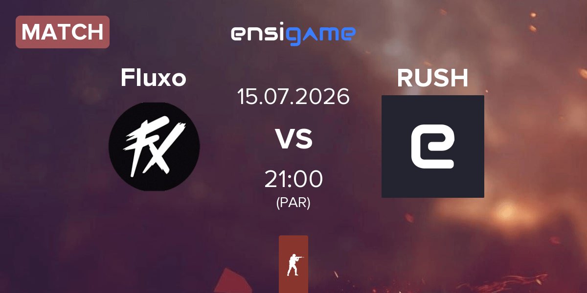 Match Fluxo vs RUSH Gaming RUSH | 15.07