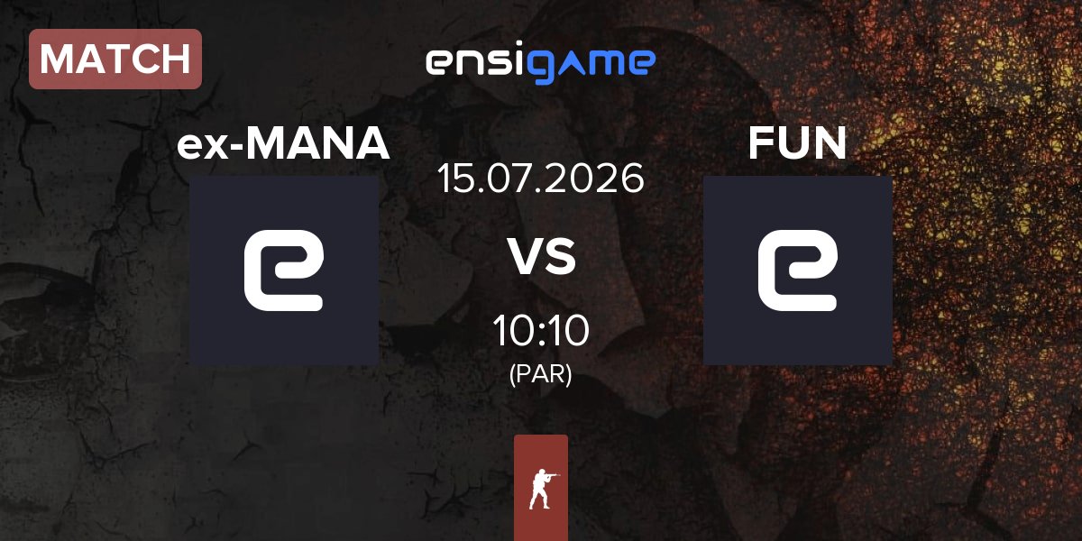 Partida ex-MANA eSports ex-MANA vs FaZe Up Next FUN | 15.07