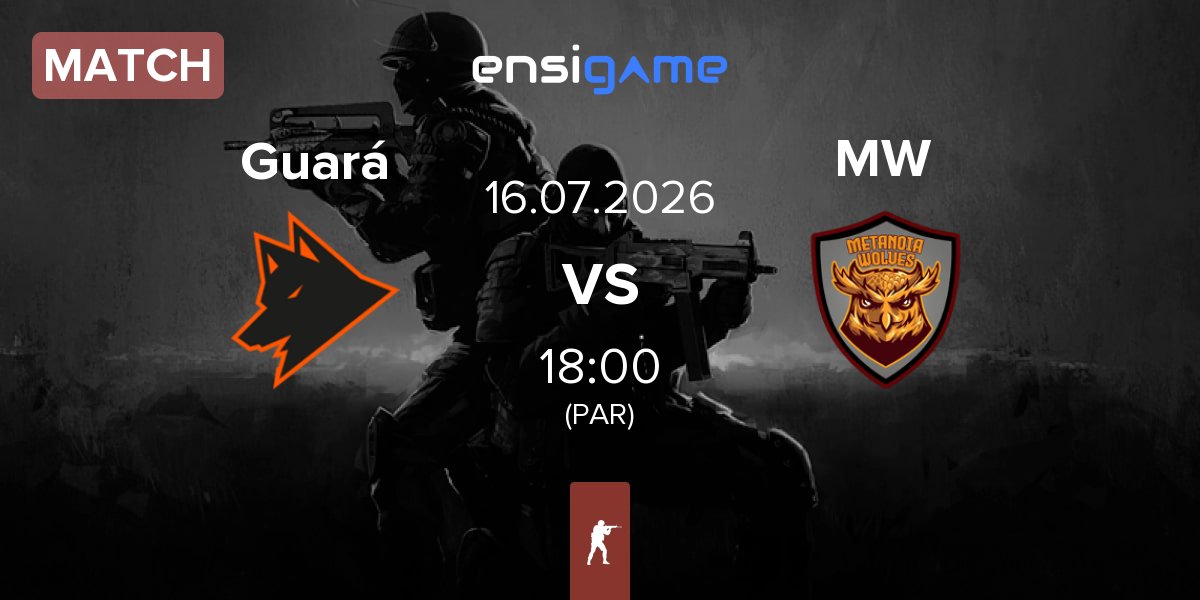 Partida Guará vs Metanoia Wolves MW | 16.07