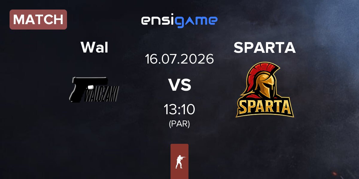 Match Walczaki Wal vs SPARTA Esports SPARTA | 16.07