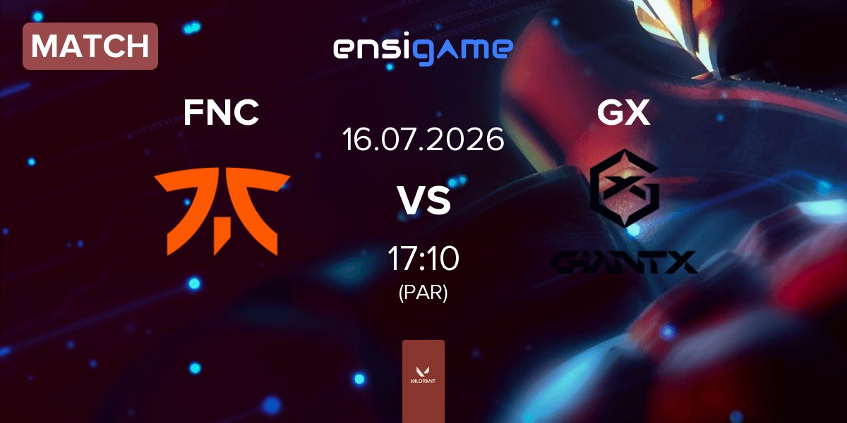 Match Fnatic FNC vs GIANTX GX | 16.07