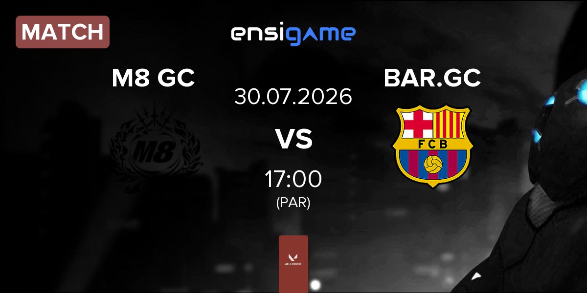 Match Gentle Mates GC M8 GC vs Barça eSports GC BAR.GC | 30.07