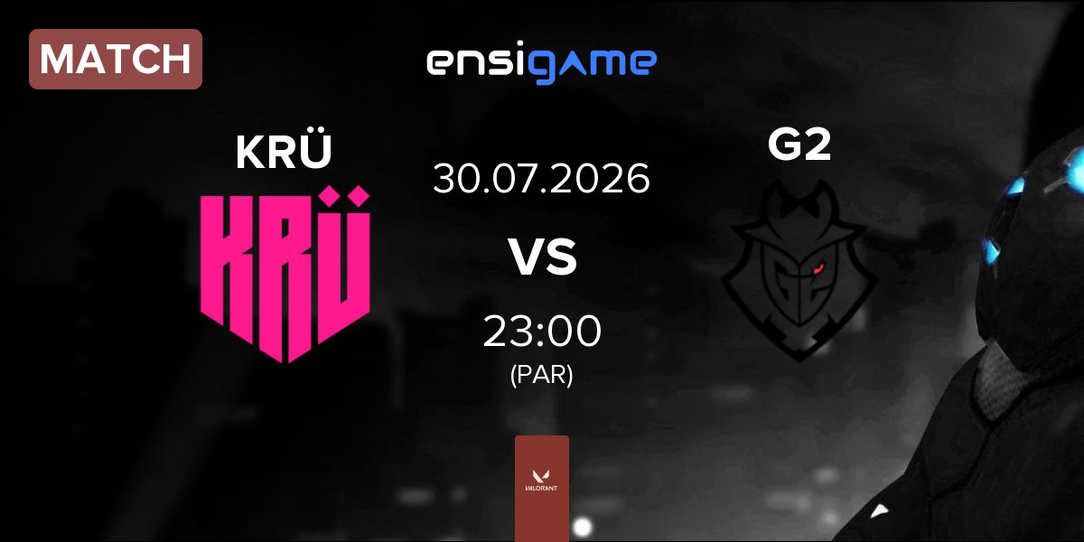 Match KRÜ Esports KRÜ vs G2 Esports G2 | 30.07