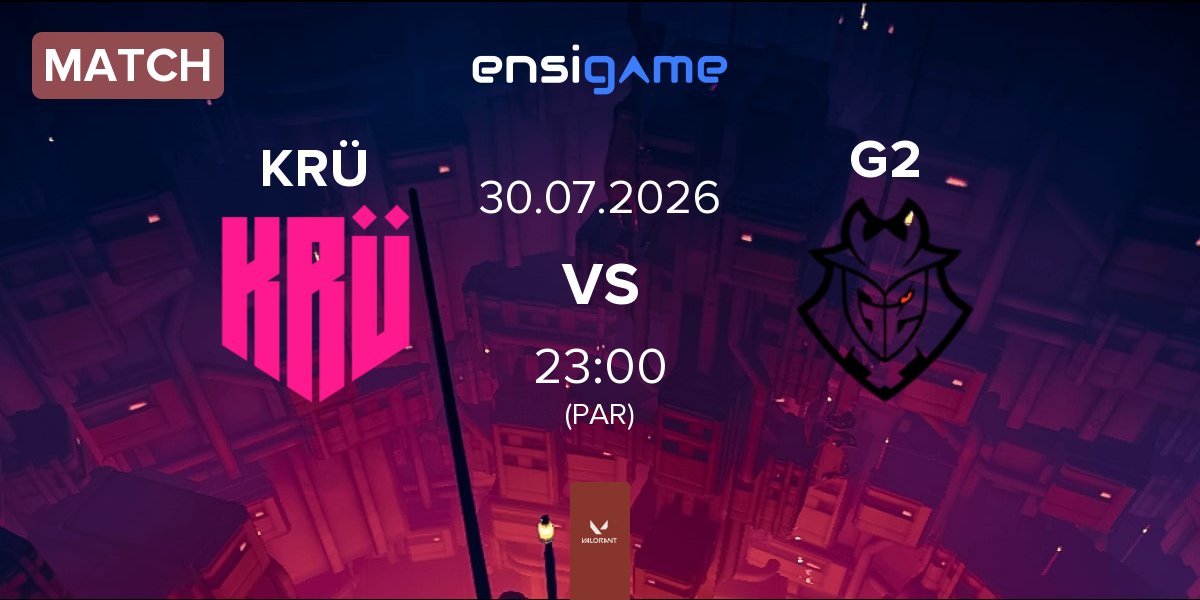 Match KRÜ Esports KRÜ vs G2 Esports G2 | 30.07