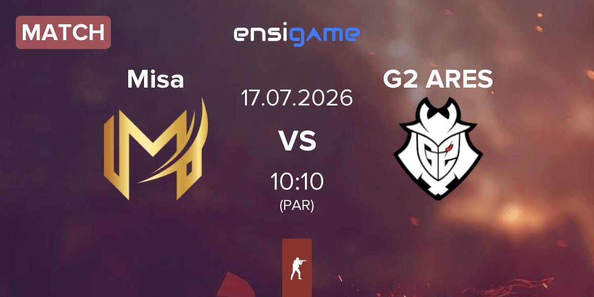 Partida Misa Esports Misa vs G2 Ares G2 ARES | 17.07