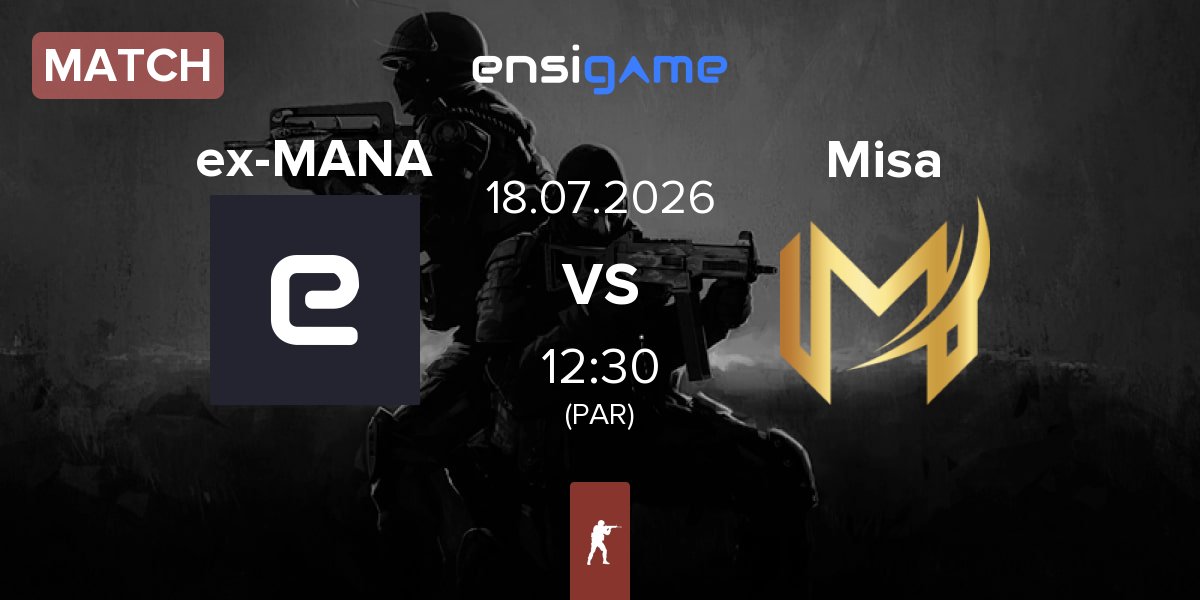Partida ex-MANA eSports ex-MANA vs Misa Esports Misa | 18.07